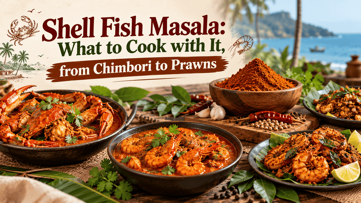 Shell Fish Masala: What to Cook with It, from Chimbori to Prawns